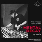 Higher Nature Invites Vol. 9 | Mental Decay [Drum & Bass]