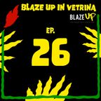 BLAZE UP in vetrina - Ep.26 Season 3