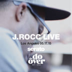 J.Rocc Live at the Do-Over Los Angeles - 05.17.15