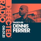 Defected Radio Show: Dennis Ferrer Takeover - 08.01.21