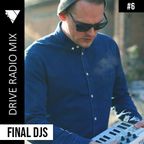 DRIVE Radio Mix #6 - Final DJs