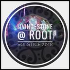 Living~Stone Live @ Root Stage Solstice 2018