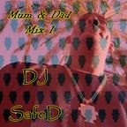 DJ SafeD - Mum & Dad Mix (Reggae Mix) Vol.1