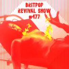 Britpop Revival Show #477 13th September 2023
