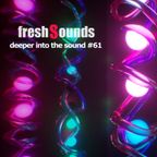 freshSoundsDD - deeper into the sound #61 (2023-10-08)