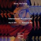 SCR Special: International Women's Day Exclusive Mix - Kona, the future (March 8, 2019)