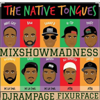 Mixshow Madness - The Native Tongues