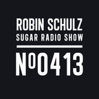 Robin Schulz | Sugar Radio 413