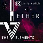 THE V ELEMENTS <I> ETHER - Chris Kaikis Techno mix 02I20