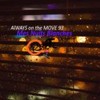 Always on the Move 93 | Mes Nuits Blanches ft. Ospitone