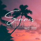 Summer Vibes 2022 Vol.2