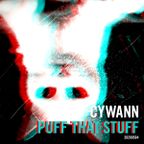 Cywann - Puff That Stuff