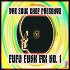 Fufu Funk Fix No. 1