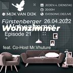 Mijk van Dijk, evosonic radio, Fürstenberger Wohnzimmer 021,  2022-04-26