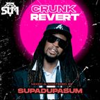 DJ SUM - CRUNK REVERT