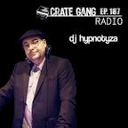 Crate Gang Radio Ep. 187 - Hypnotyza