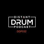 Distant Drum Podcast DDP032