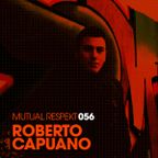 Mutual Respekt 056 with Roberto Capuano