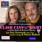 Clash Fans Against The Right Ep 6: Men They Couldn't Hang/Naomi Bedford