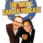 The Nick and Gareth Podcast #10