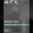 No Talk Audio Master - CLR Podcast 340 I Amotik