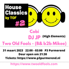 DJ JP @ House Classics by TOF #2 - P3 31-3-2023