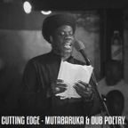 Positive Thursdays episode 909 - Cutting Edge - Mutabaruka and Dub Poetry (14th December 2023)