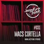JazzyFunk & Friends | MACS CORTELLA | #031