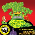 Prince Fatty Supersize Mix by Mr Bongo Soundsystem