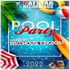 Pool Party 2022 CD1 (Mixed by Discohouse Kingdom)