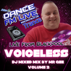 Voiceless - DJ Mixed Mix by Mr Gee, Volume 2 (I'll be back soon i hope)