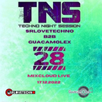 TNS 28 - SRLOVETECHNO B2B GUACAMOLEX @TECHNO NIGHT SESSION 17.12.22