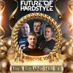 Future of Hardstyle Podcast: Keltek | Restrained | S-Kill | SEOS #100