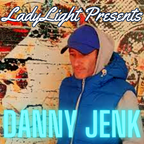 LadyLight Presents Danny Jenk
