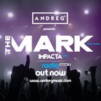 ANDREG PRESENTS "THE MARK" RADIOSHOW EP.31 impacta edition