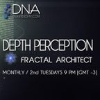 Fractal Architect - Dna Radio FM - Depth Perception #6