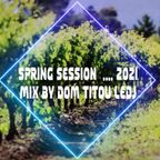 Spring SESSION 2021 MIX BY DOM TITOU LEDJ