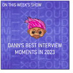 2023.11.27 Dann's Interview Highlights 2023