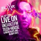 elixir - LIVE - Jan.10 - 2024 - UKDanceFM - Tech-house  & weird blips & bloops
