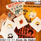 2022-11-17 Nice Up Radio - Silly Walks Productions selection by Panza