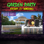 MrXL's 'Garden Party' Dancehall Section | Sat 4th Sept 21