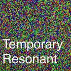 Temporary Resonant Radio Hour : Episode 4 - Jay Clarkson