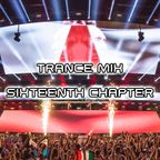 Trance Mix Sixteenth Chapter