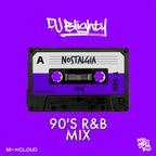 Nostalgia.004 // 90's R&B Edition // Instagram: @djblighty