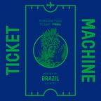 Ticket Machine — Brazil