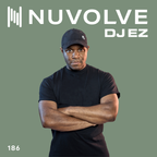 DJ EZ presents NUVOLVE radio 186
