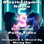 Marky Boi - Muzikcitymix Radio - Essential Party Vibes