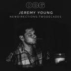 036: Jeremy Young - 'newdirections:twodecades'