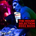 THE HOUSE SELECTION #002 BOOS