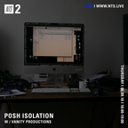 Posh Isolation w/ Vanity Productions - 6th September 2018